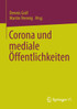 Corona und mediale Öffentlichkeiten