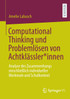 Computational Thinking und Problemlösen von Achtklässler*innen