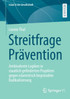 Streitfrage Prävention