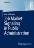 Job Market Signaling in Public Administration