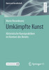 Umkämpfte Kunst
