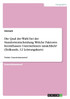 Die Qual der Wahl bei der Standortentscheidung. Welche Faktoren beeinflussen Unternehmen tatsächlich? (Erdkunde, 12 Leistungskurs)