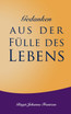 Gedanken aus der Fülle des Lebens