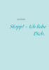 Stopp! - Ich liebe Dich.
