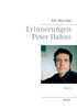 Erinnerungen Peter Hahns