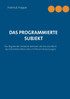 Das programmierte Subjekt