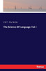 The Science Of Language Vol-I