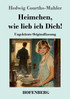 Heimchen, wie lieb ich Dich!