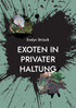 Exoten in privater Haltung