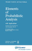 Elements of Probabilistic Analysis with Applications
