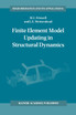 Finite Element Model Updating in Structural Dynamics