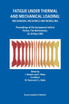 Fatigue under Thermal and Mechanical Loading