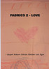 Fabrics 2 Love