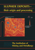 Sulphide deposits-their origin and processing