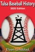 Tulsa Baseball History 2025 Edition