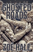 Ghosted Roads