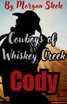 Cowboys of Whiskey Creek  "Cody"