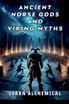 Ancient Norse Gods and Viking Myths