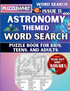 Astronomy - Themed Word Search - Fun & Educational Puzzles for Kids, Teens, and Adults (Large Print Edition)