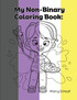 My Non-Binary Coloring Book