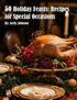 50 Holiday Feasts