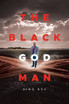 THE BLACK GOD MAN