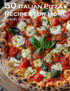 50 Italian Pizza Recipes for Home