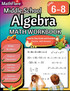Middle School Algebra Workbook 6th to 8th Grade
