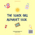 The Black Girl Alphabet Book