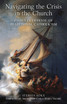 Navigating the Crisis in the Church