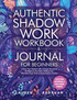 Authentic Shadow Work Workbook & Journal for Beginners