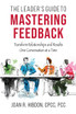 The Leader's Guide to Mastering Feedback