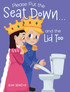 Please Put the Seat Down...and the Lid Too