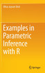 Examples in Parametric Inference with R