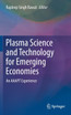 Plasma Science and Technology for Emerging Economies