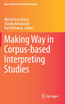 Making Way in Corpus-based Interpreting Studies