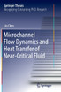 Microchannel Flow Dynamics and Heat Transfer of Near-Critical Fluid