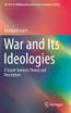 War and Its Ideologies
