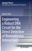 Engineering a Robust DNA Circuit for the Direct Detection of Biomolecular Interactions