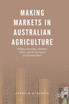 Making Markets in Australian Agriculture