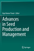 Advances in Seed Production and Management