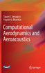 Computational Aerodynamics and Aeroacoustics
