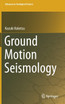 Ground Motion Seismology