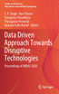Data Driven Approach Towards Disruptive Technologies