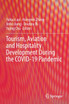 Tourism, Aviation and Hospitality Development During the COVID-19 Pandemic