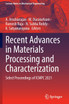 Recent Advances in Materials Processing and Characterization