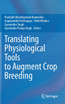 Translating Physiological Tools to Augment Crop Breeding