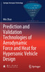 Prediction and Validation Technologies of Aerodynamic Force and Heat for Hypersonic Vehicle Design