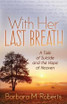 With Her Last Breath