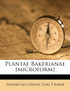 Plantae Bakerianae [microform]
